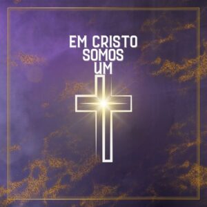 Em Cristo Somos Um